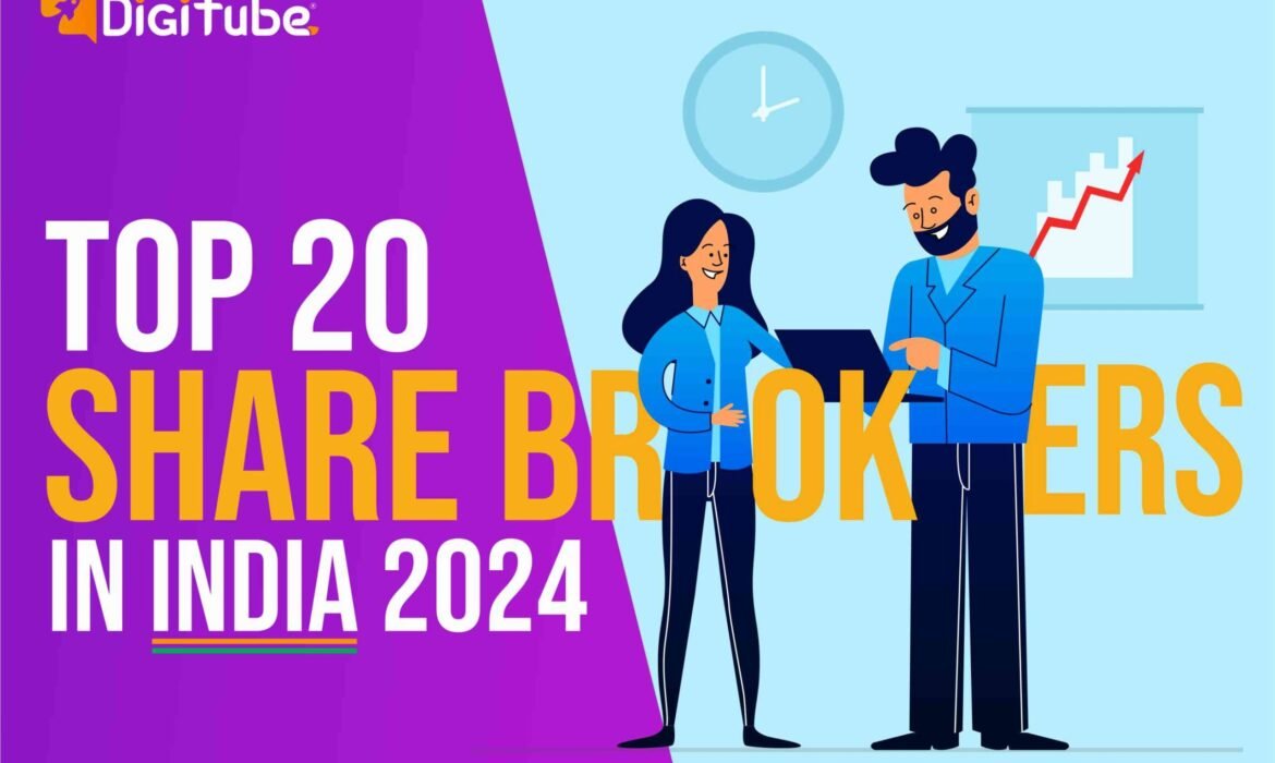 Top 20 Share Brokers in India 2024: A Comprehensive Overview