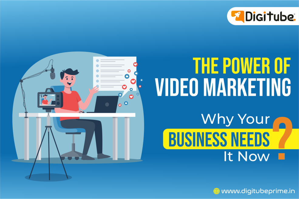 The Power of Video Marketing: Why Your Business Needs It Now?